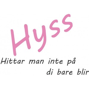 hyss-hittar-man-inte-pa-di-bare-blir